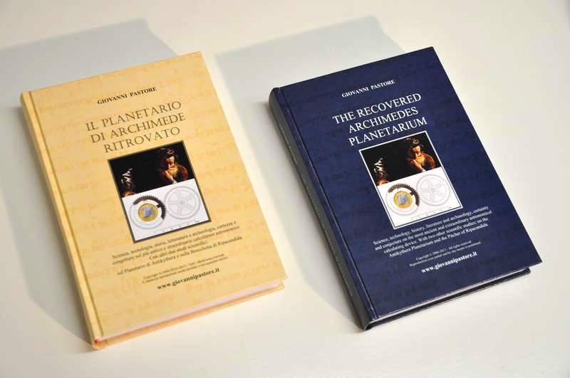 I libri di Giovanni Pastore: IL PLANETARIO DI ARCHIMEDE RITROVATO e THE RECOVERED ARCHIMEDES PLANETARIUM