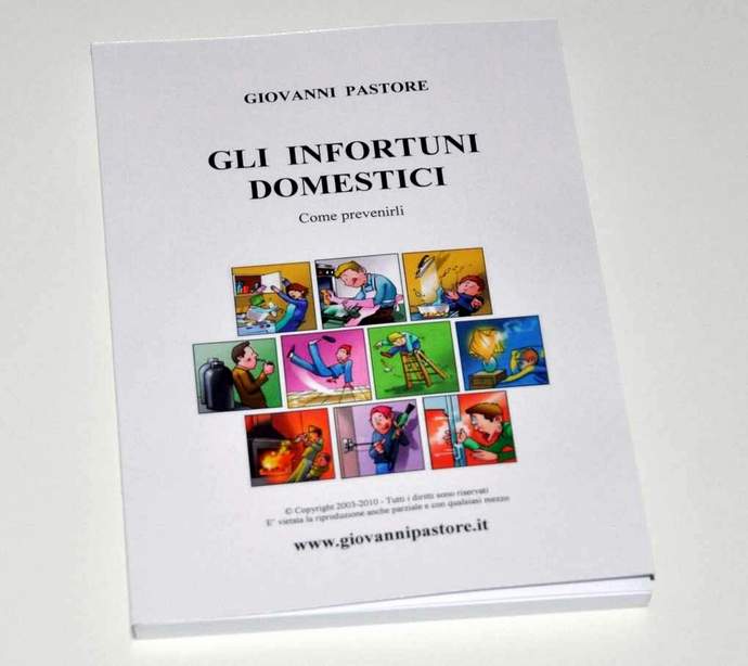 Libro di Giovanni Pastore: GLI INFORTUNI DOMESTICI, Come prevenirli.
