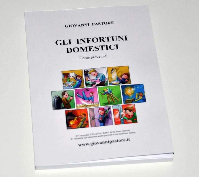 Libro di Giovanni Pastore: GLI INFORTUNI DOMESTICI, Come prevenirli.